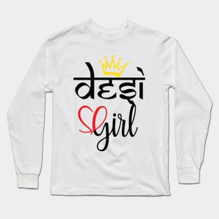 Desi Indian or Pakistani brown girl pride Long Sleeve T-Shirt